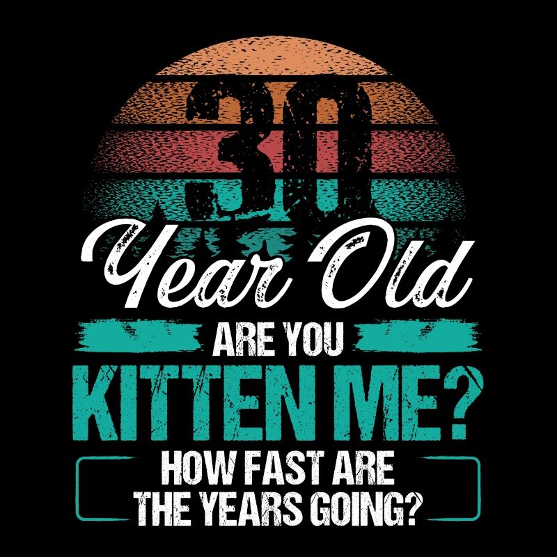 30 Year Old Cat Owner 30 Birthday Idea Kitten