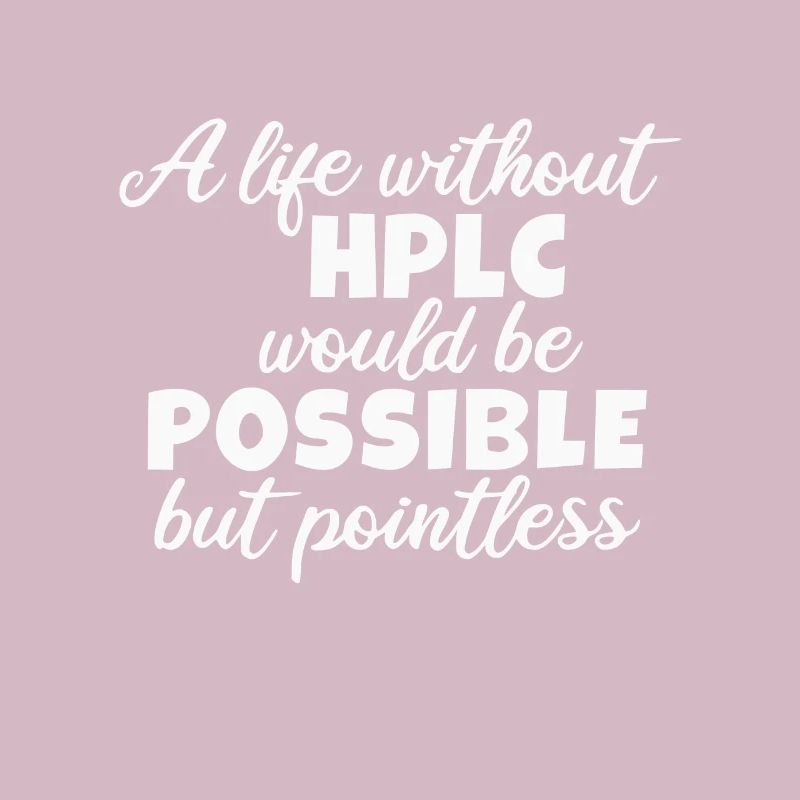 High Performance Liquid Chromatography HPLC