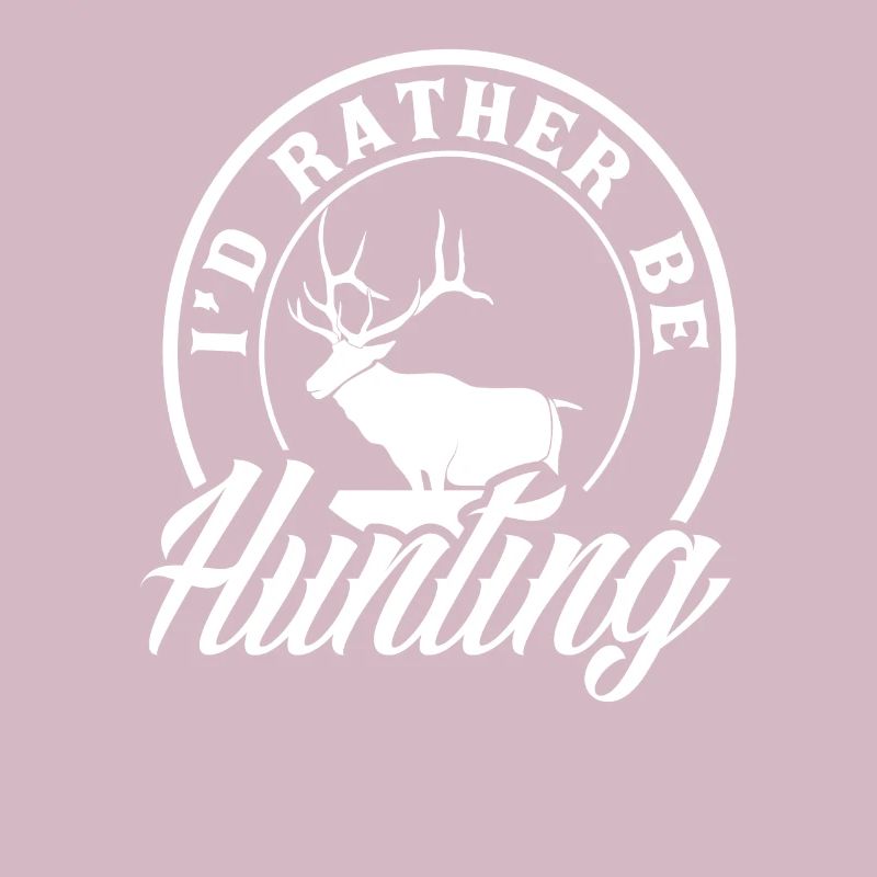 I would rather hunt