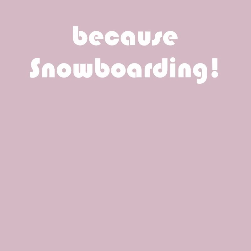 Snowboard - parce que Snowboard