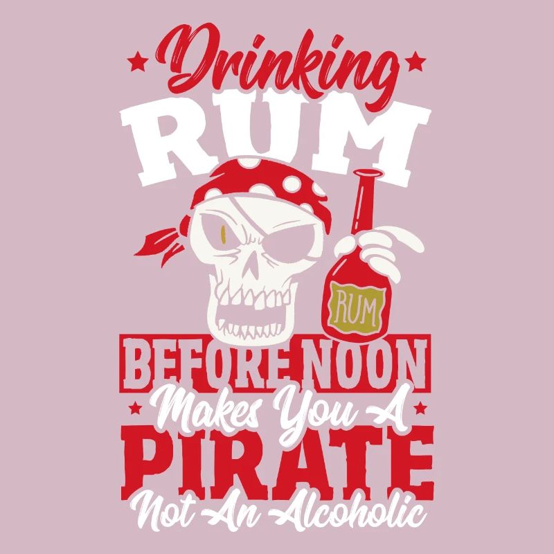 Drinking Rum Before Noon Makes You A Pirate