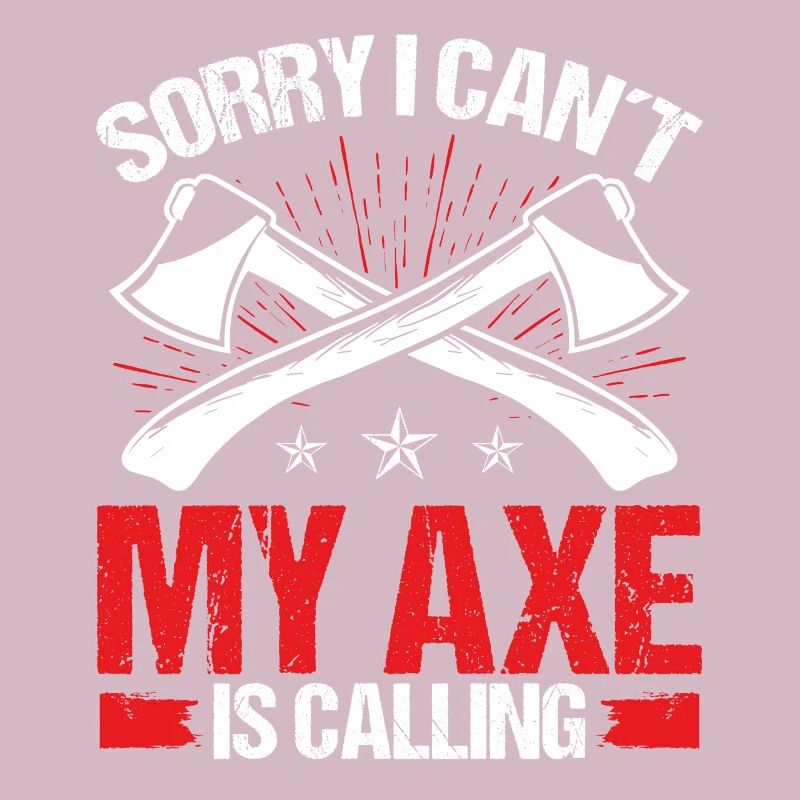 Axe Throwing My Axe is calling Thrower Axe Quote