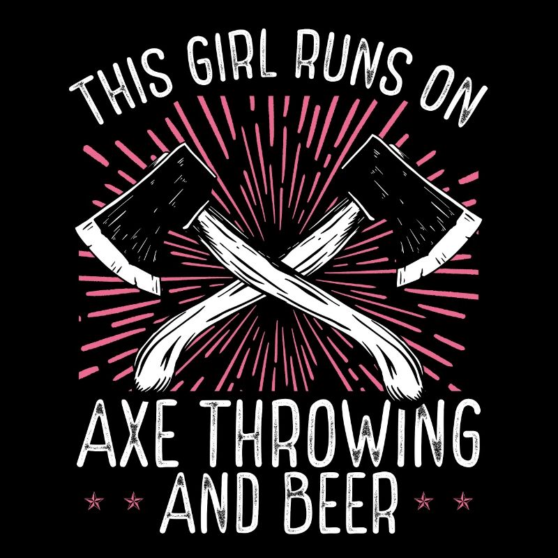 Axe Throwing Girl Beer Drinking Thrower Axe Quote