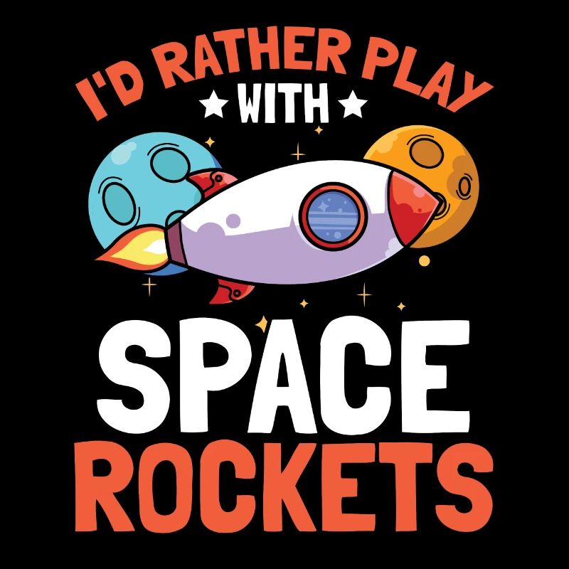 Space Travel Space Ship - I'd Rather Play With Spa