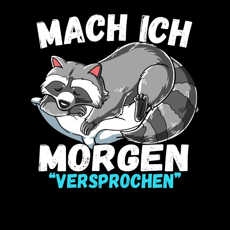 Mach Ich Morgen Versprochen Waschbär