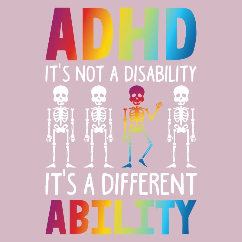 ADHD It's Not A Disability It's DIfferent Ability