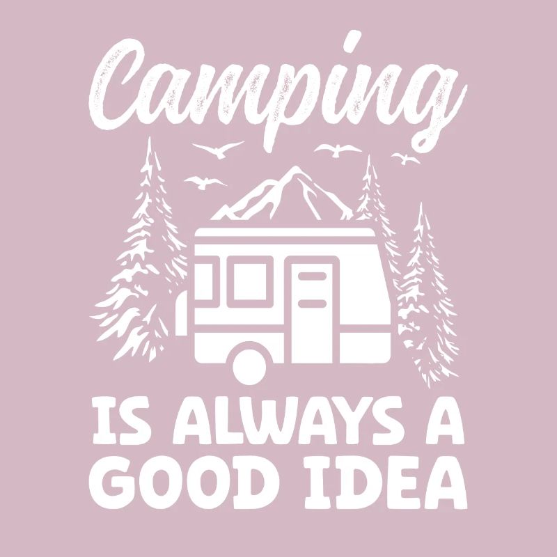 Camping is always a good Idea