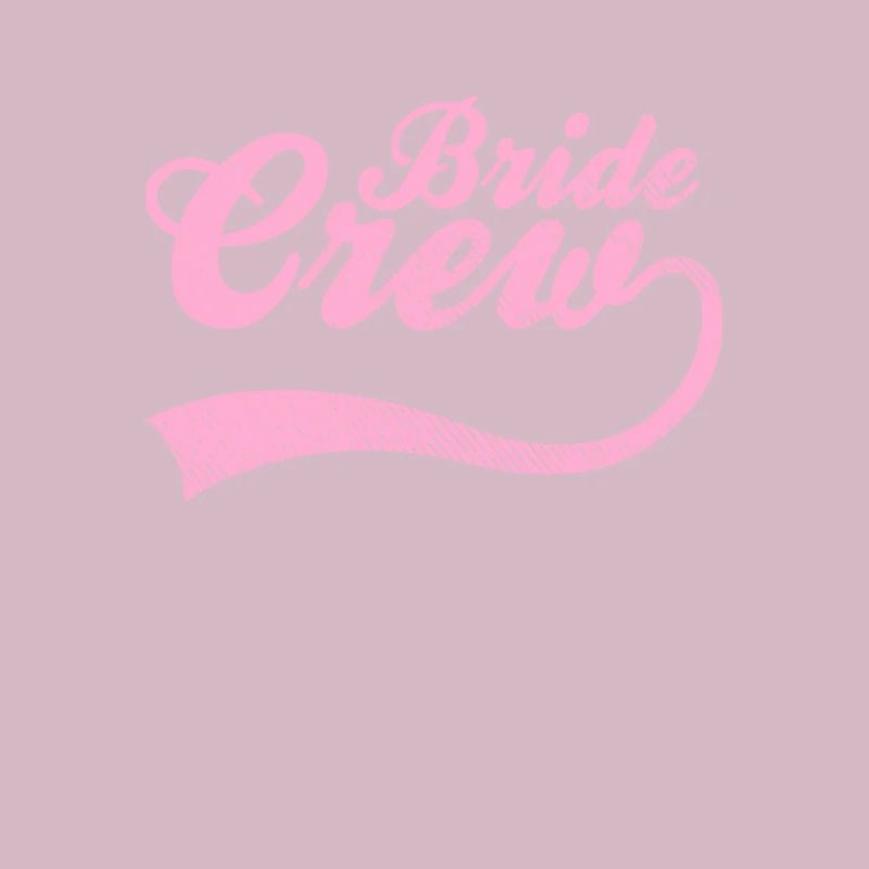 Team bride bride crew