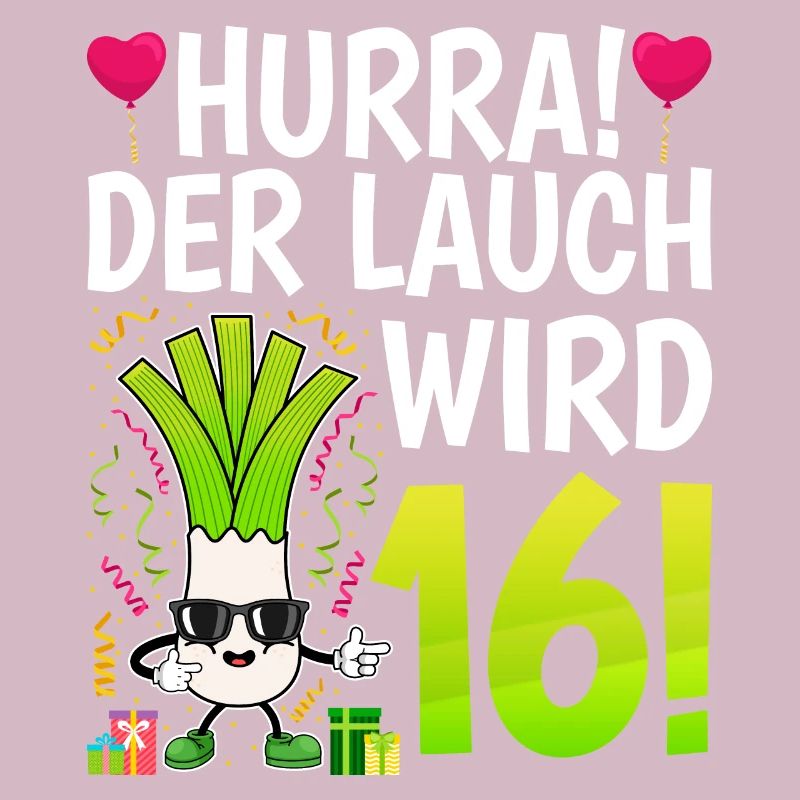 Hurra der Lauch wird 16