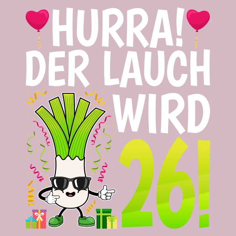 Hurra der Lauch wird 26