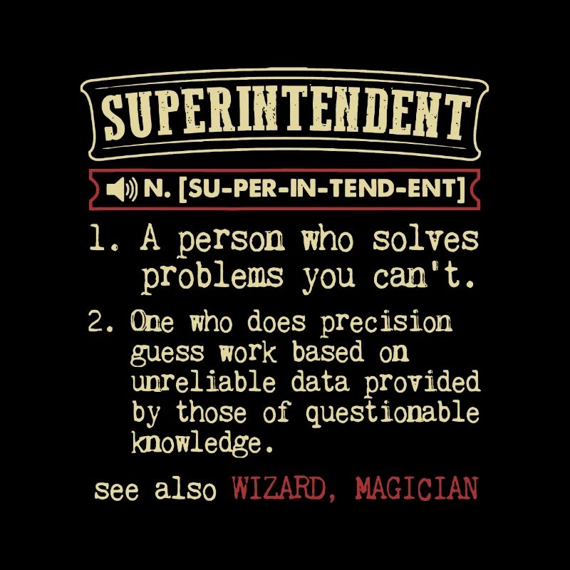 Superintendent Funny Dictionary Definition