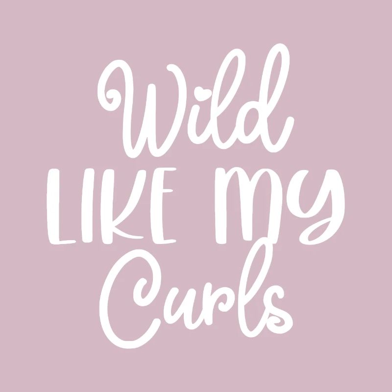 Wild Like My Curls idée Drôle Cheveux bouclés