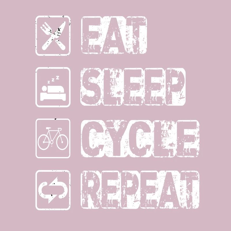 Eat Sleep Cycle Repeat