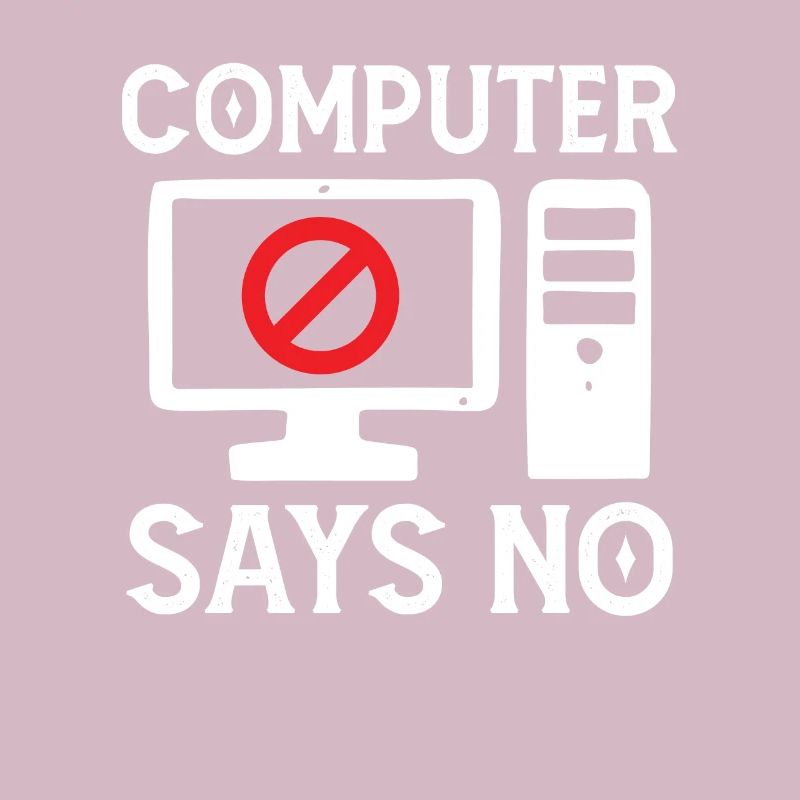 Software Developer Computer Says No Programmer