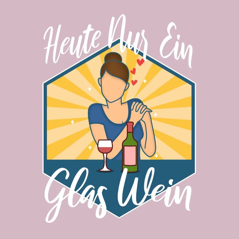 Heute nur ein glas wein