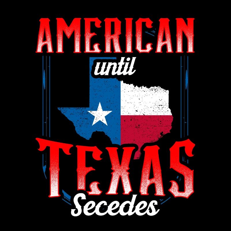 Americans until secession from Texas Texans