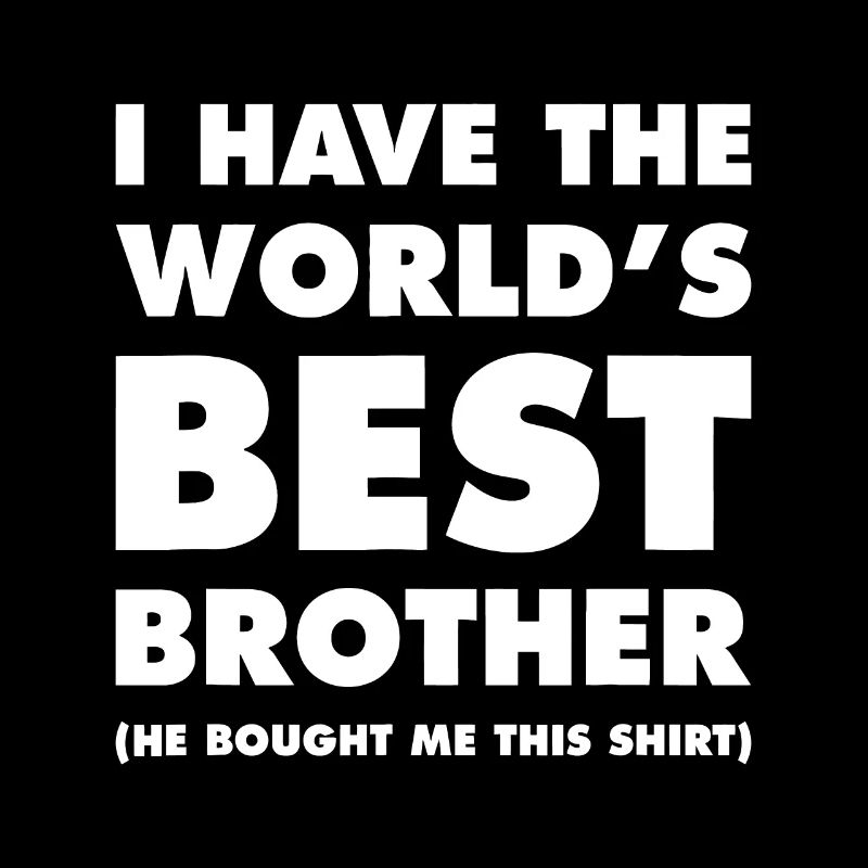 Ich habe den besten Bruder der Welt