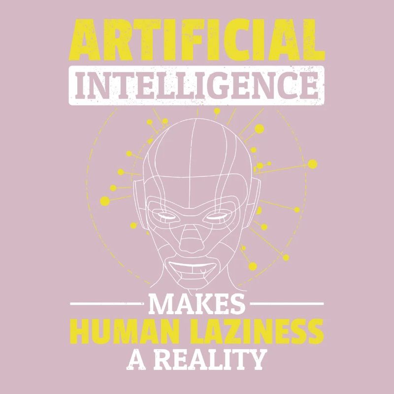 Artificial Intelligence Makes Human Laziness A Rea