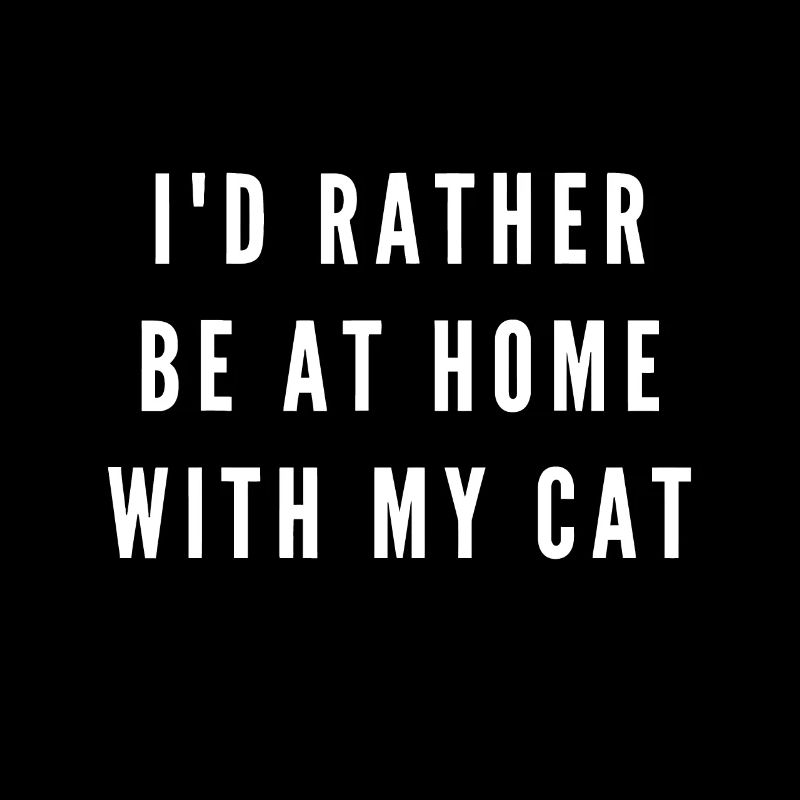 Je préfère être à la maison avec mon chat drôle de propriétaire de chat