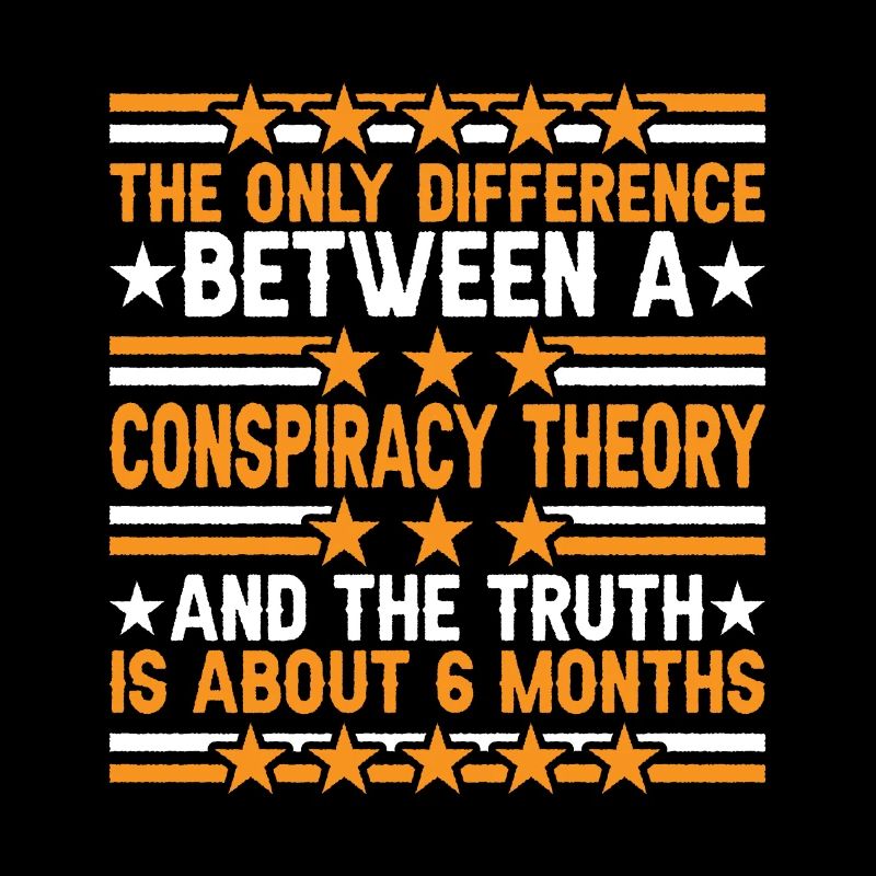 The Only Difference Between A Conspiracy Theory 15