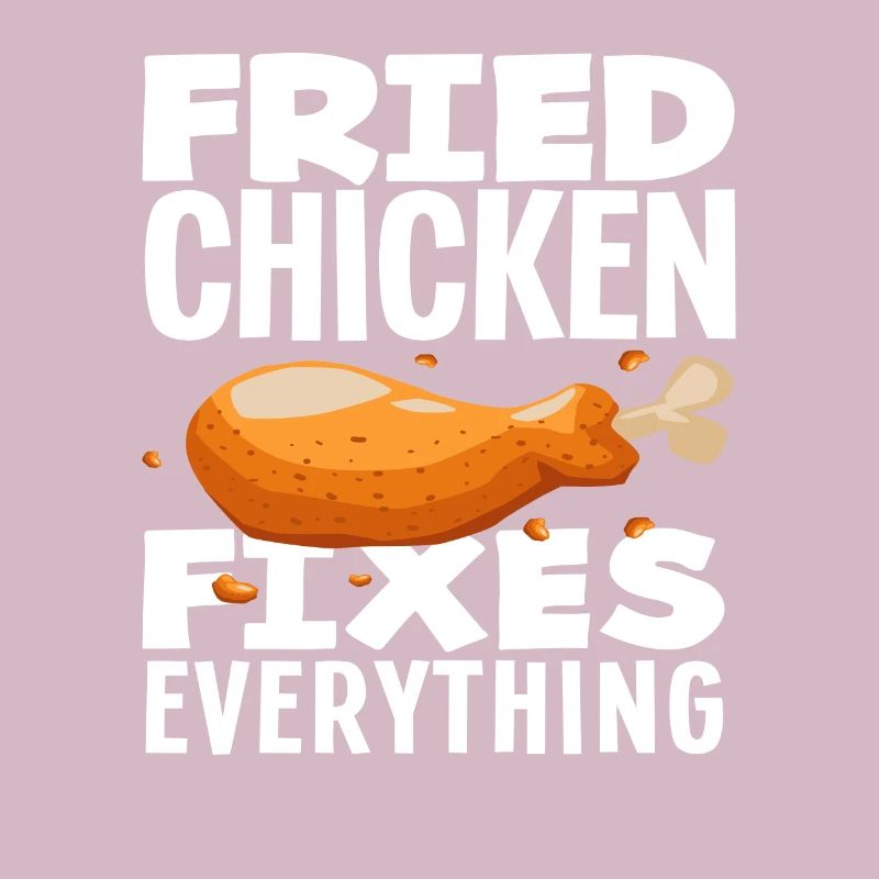 Fried Chicken Solves All Problems