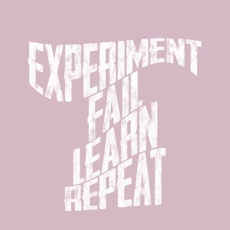 Experiment Fail Learn Repeat 3