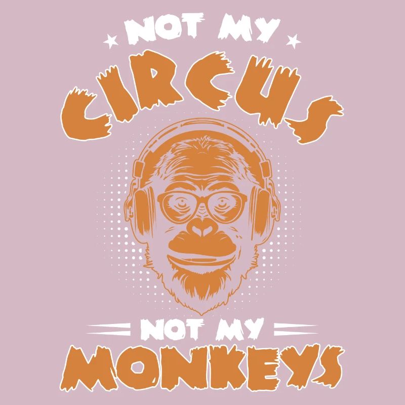 Pas mon cirque, pas mes singes !