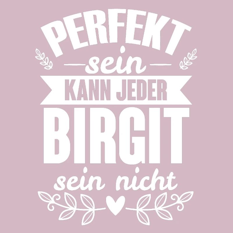 Birgit - Perfekt Sein Kann Jeder Birgit Nicht