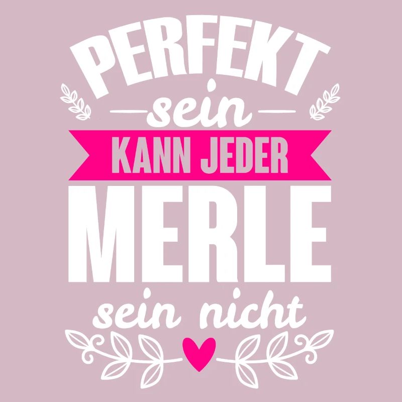 Merle - Perfekt Sein Kann Jeder Merle Sein Nicht
