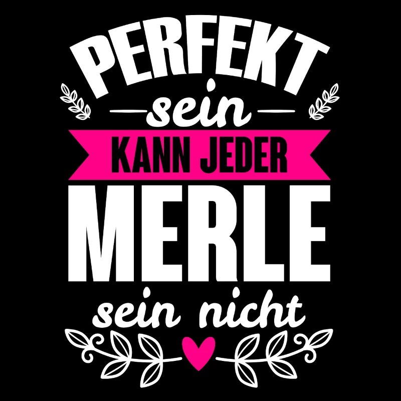 Merle - Perfekt Sein Kann Jeder Merle Sein Nicht
