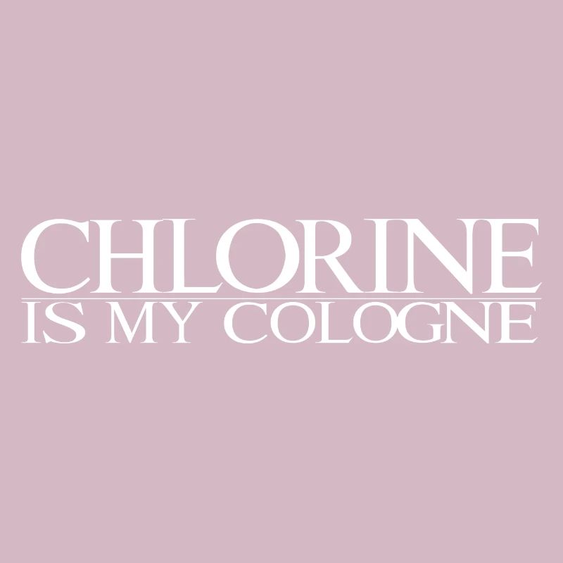 Le chlore est mon eau de Cologne