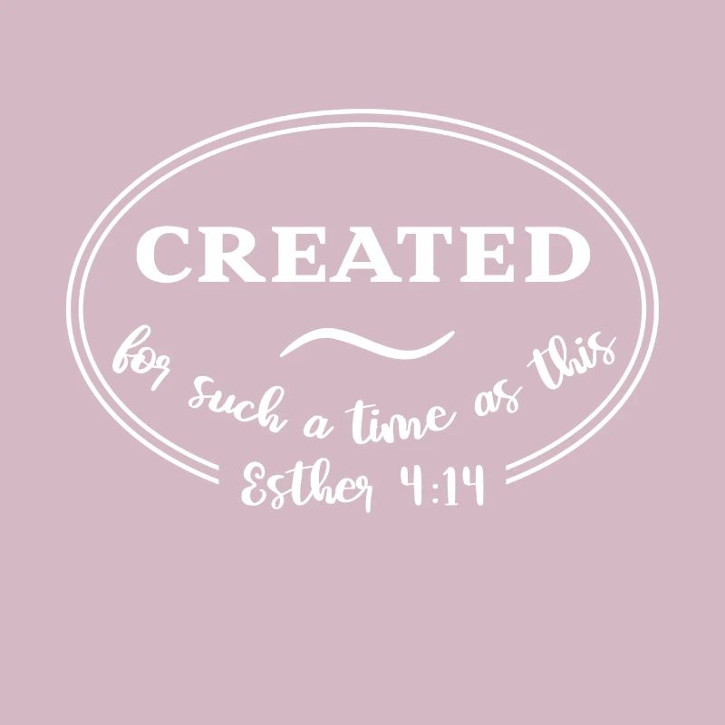 Christian Design Created for Such a Time as This.