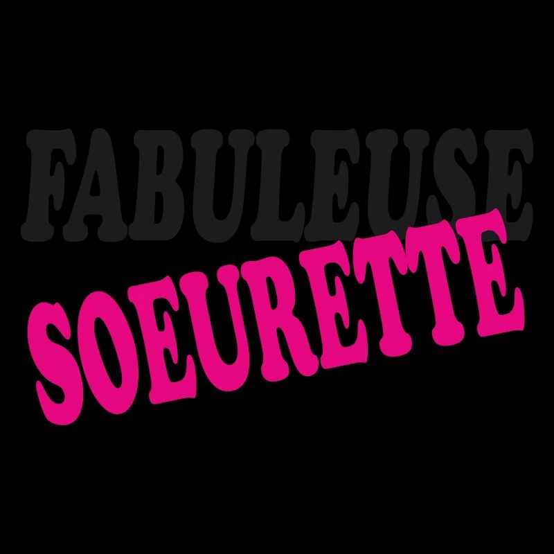 FABULEUSE SOEURETTE