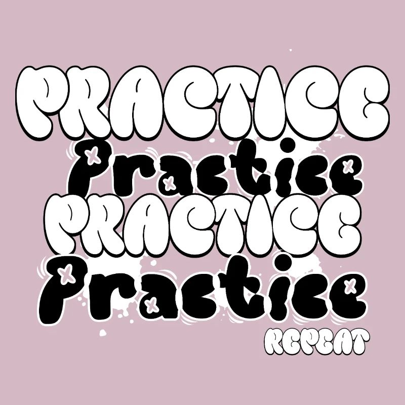 Practice and Repeat