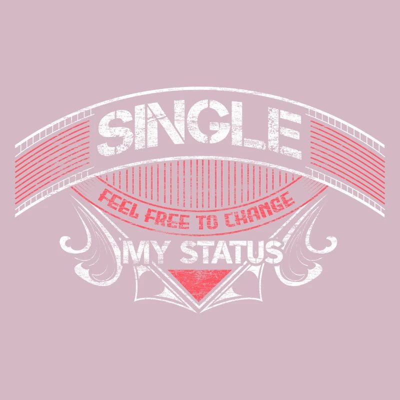 Single Independence Funny Saying Gift