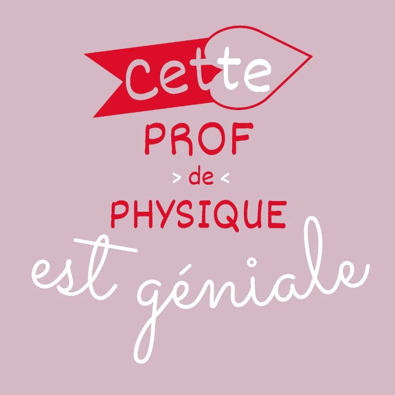 Prof de Physique Géniale cadeau
