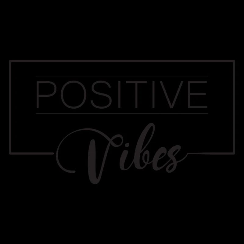 POSITIVE VIBES