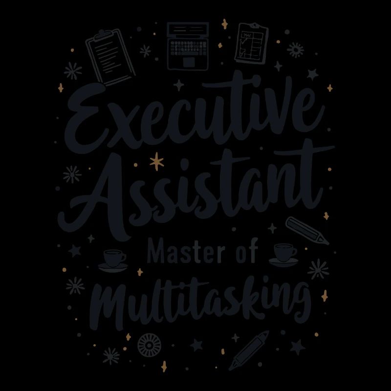 Executive Assistant Master of Multitasking