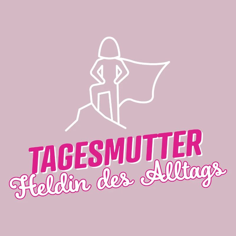 Superheldin Tagesmutter- Die Heldin des Alltags