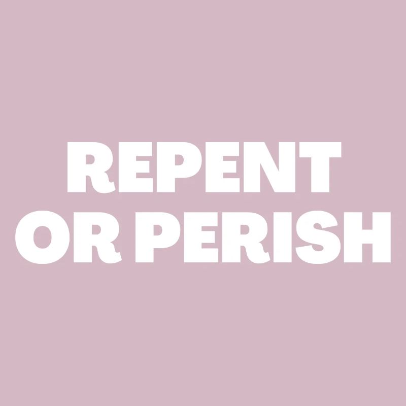 Buße tun oder zugrunde gehen - Christliche Zitate