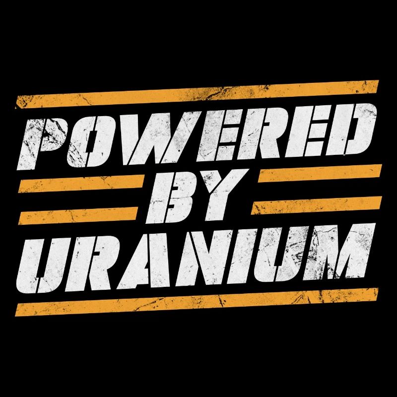 Powered by Uranium