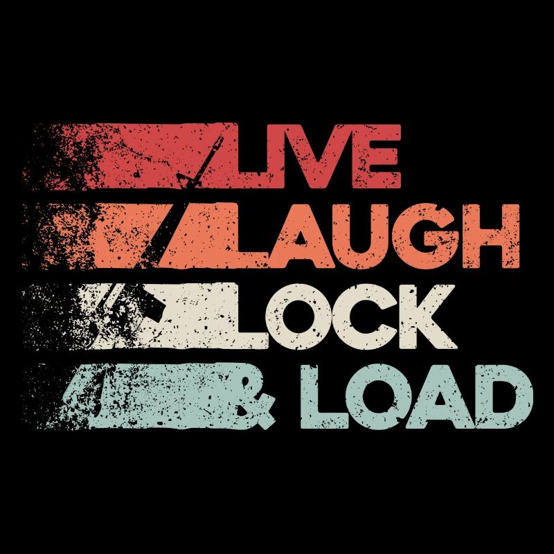 "Live Laugh Lock And Load" – Girls mit Stil