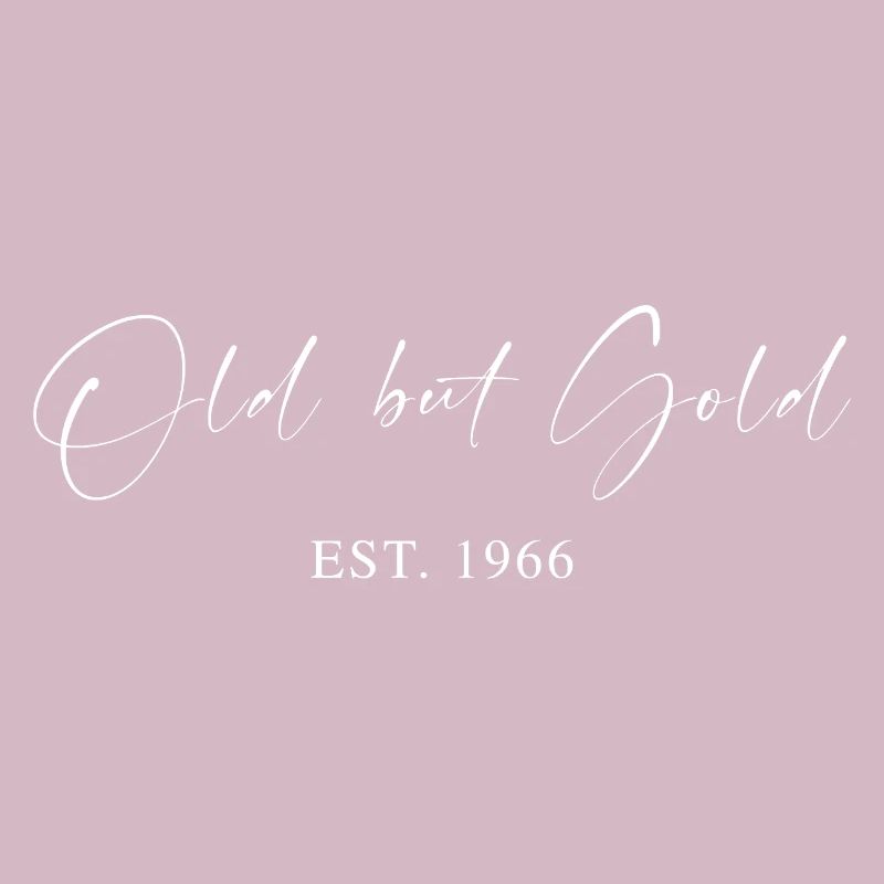 Old but Gold Est. 1966 Script Typography Gift
