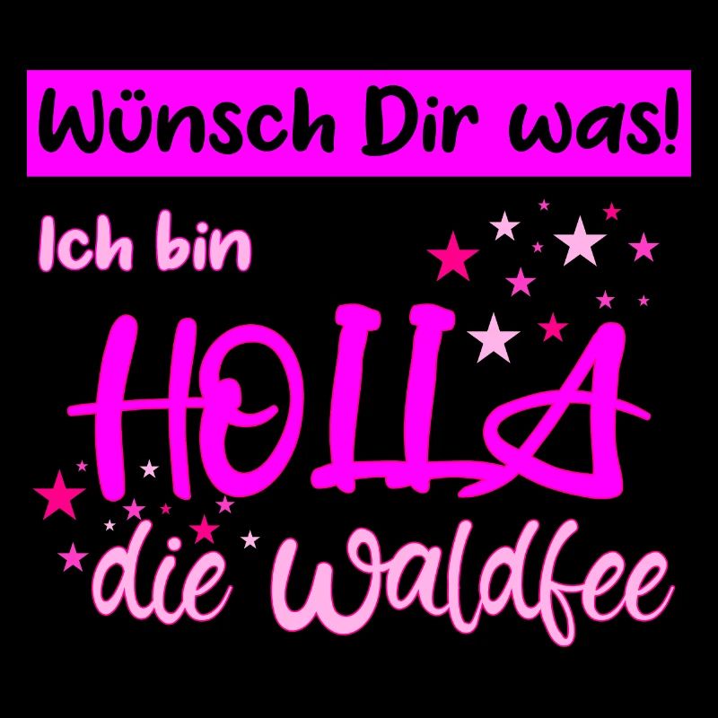 Holla die Waldfee Wünsch Dir was