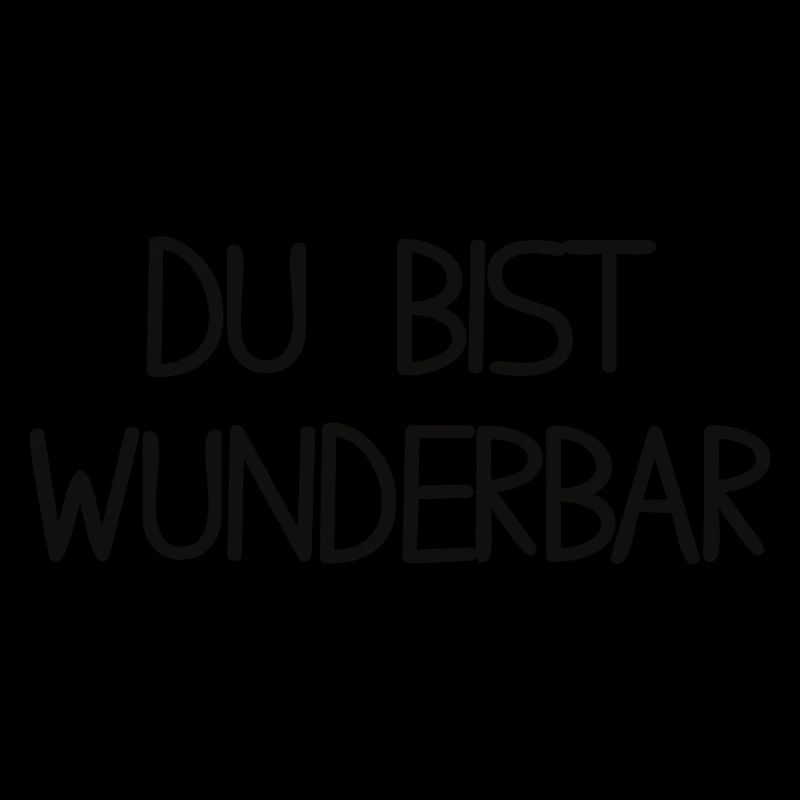 Du bist wunderbar