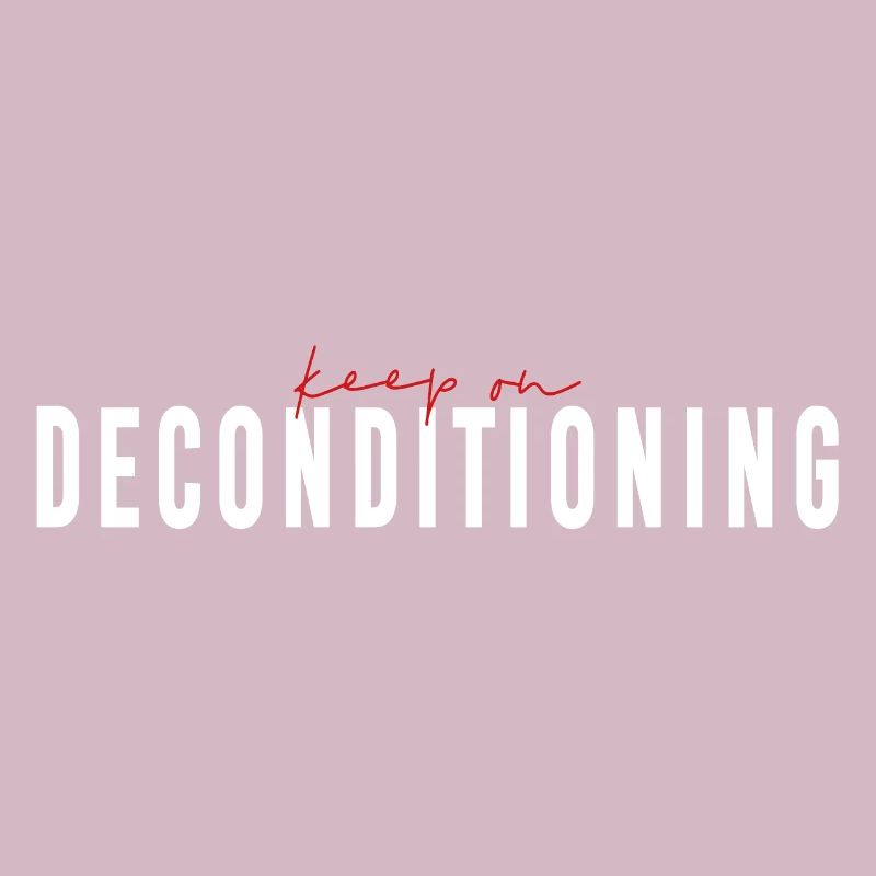 keep on DECONDITIONING - Human Design
