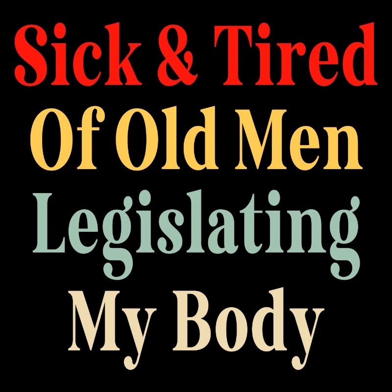 Malade et fatigué des vieillards légiférant sur mon corps