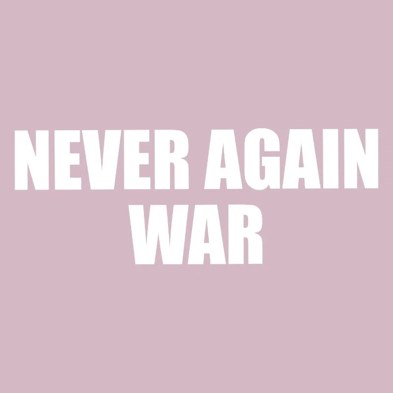never again war