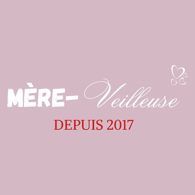 Mère veilleuse depuis 2017