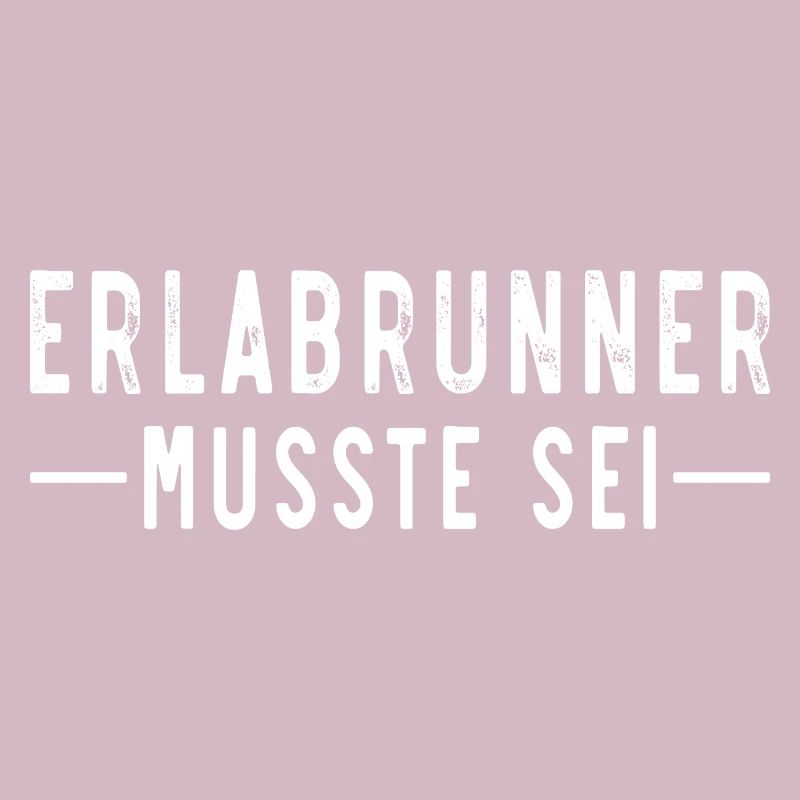 Erlabrunner musste sei